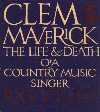 The LIfe and Death of Clem Maverick